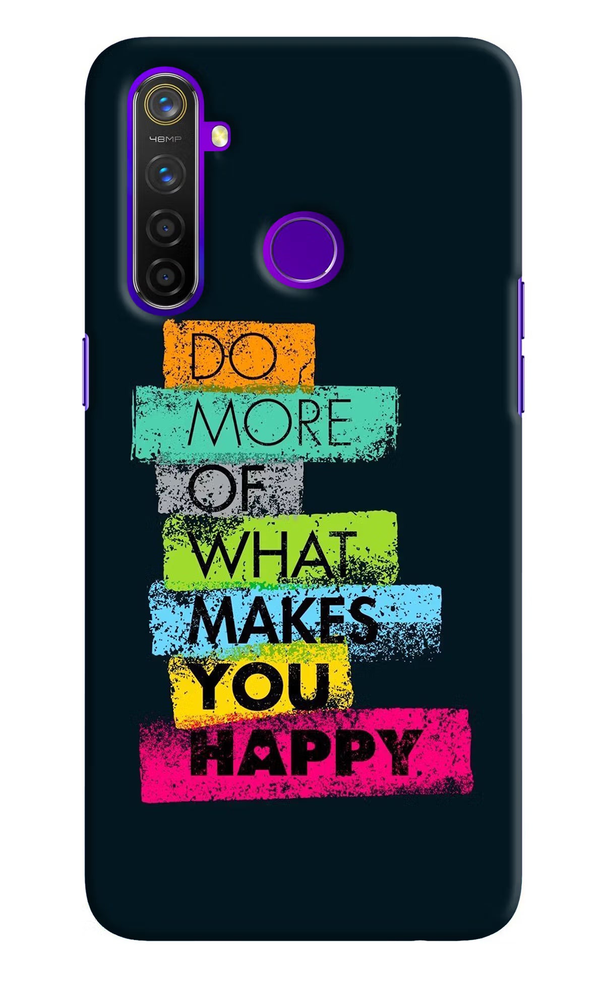 Do More Of What Makes You Happy Realme 5 Pro Hard Case Back Cover by Casekaro