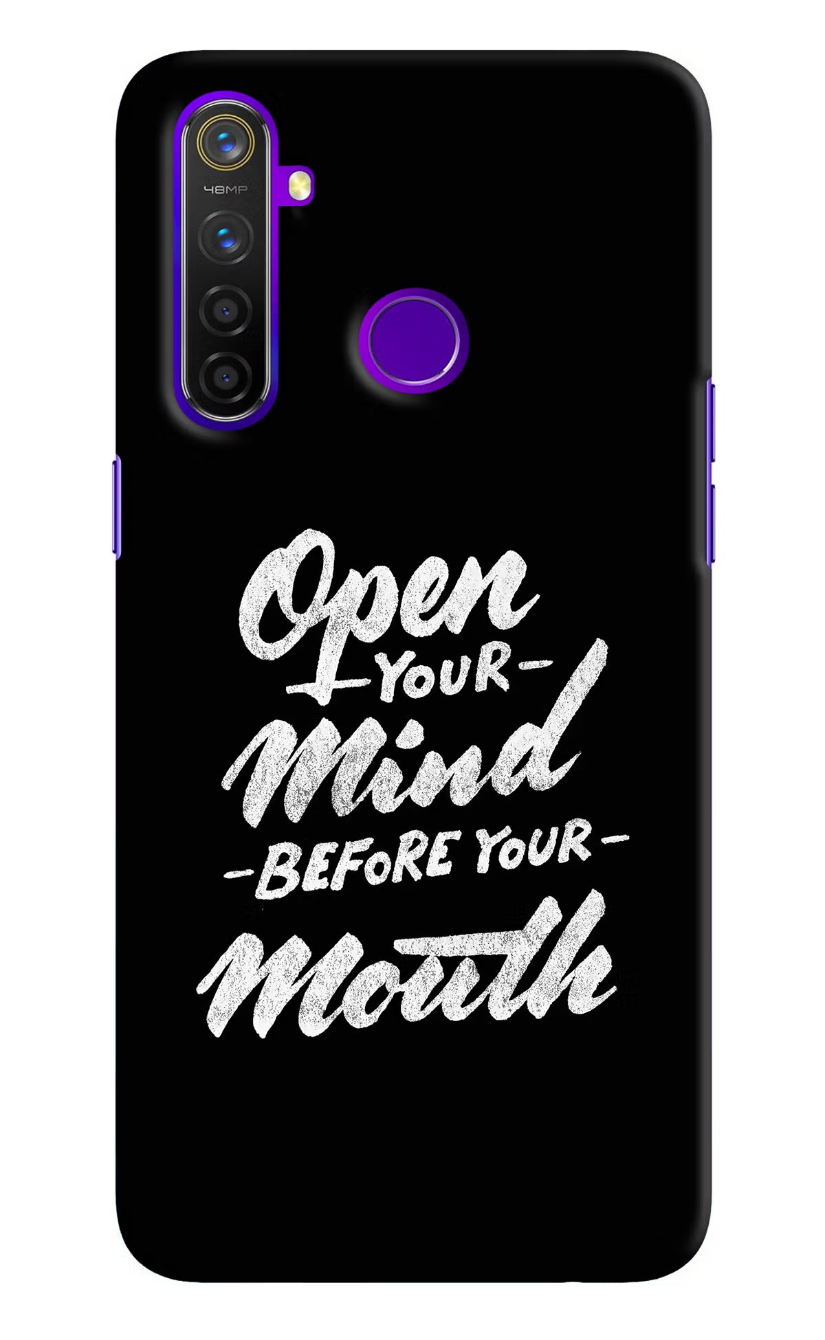 Open Your Mind Before Your Mouth Realme 5 Pro Hard Case Back Cover by Casekaro