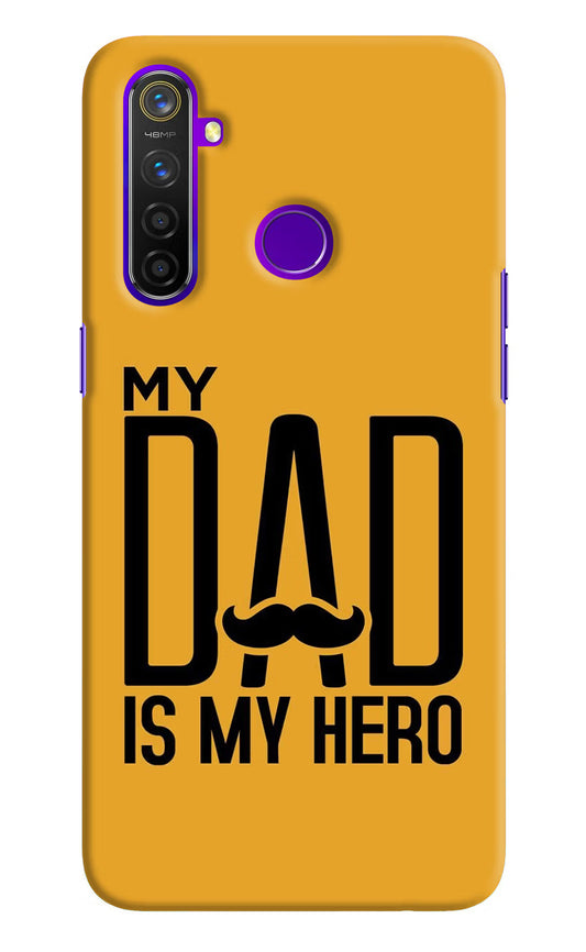 My Dad Is My Hero Realme 5 Pro Hard Case Back Cover by Casekaro