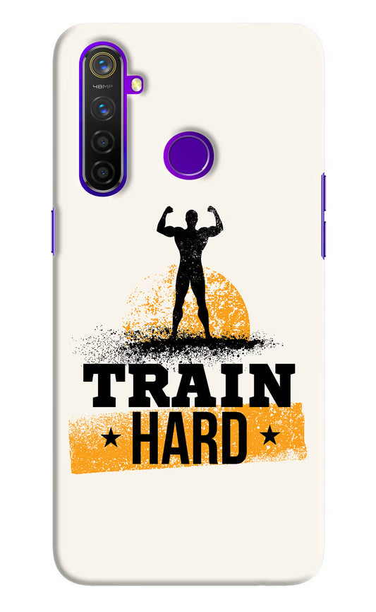 Train Hard Realme 5 Pro Hard Case Back Cover by Casekaro