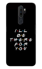I'll Be There For You Oppo A5 2020/A9 2020 Hard Case Back Cover by Casekaro