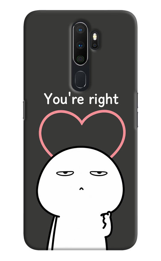 You're Right Oppo A5 2020/A9 2020 Hard Case Back Cover by Casekaro