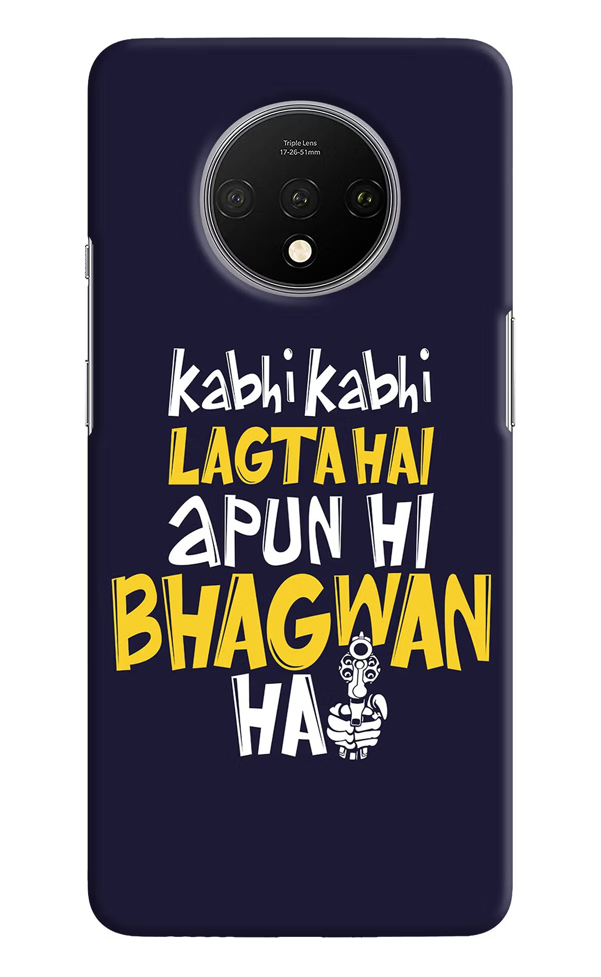 Kabhi Kabhi Lagta Hai Apun Hi Bhagwan Hai Oneplus 7T Hard Case Back Cover by Casekaro