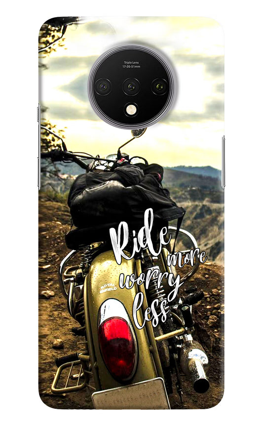 Ride More Worry Less Oneplus 7T Hard Case Back Cover by Casekaro