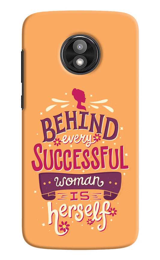 Behind Every Successful Woman There Is Herself Moto E5 Play Hard Case Back Cover by Casekaro