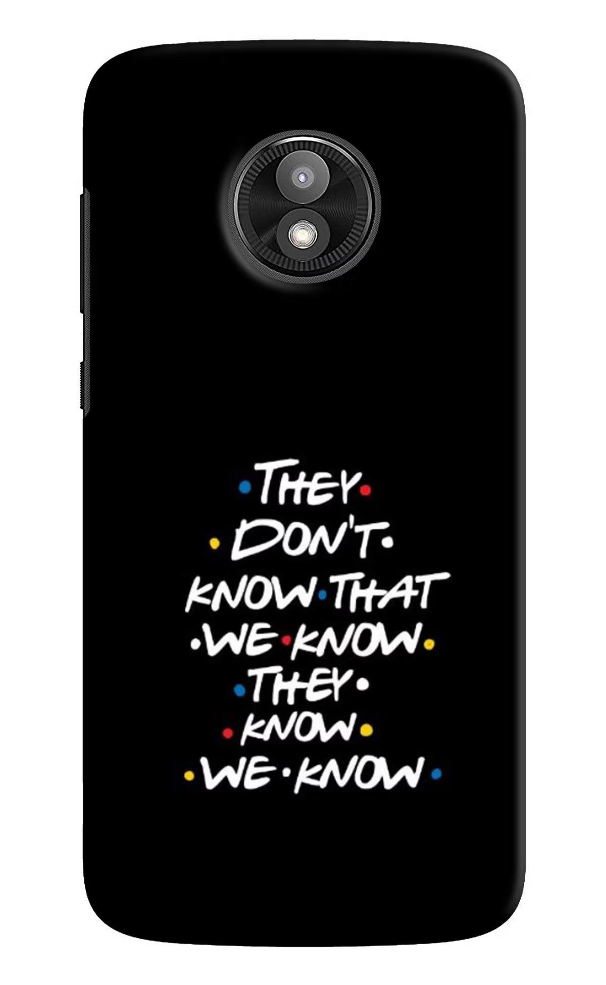 FRIENDS Dialogue Moto E5 Play Hard Case Back Cover by Casekaro