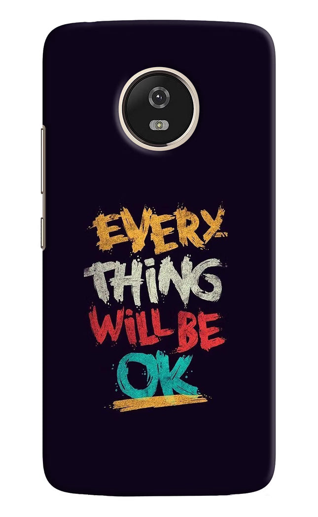 Everything Will Be Ok Moto G5 Hard Case Back Cover by Casekaro