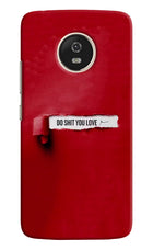 Do Shit You Love Moto G5 Hard Case Back Cover by Casekaro