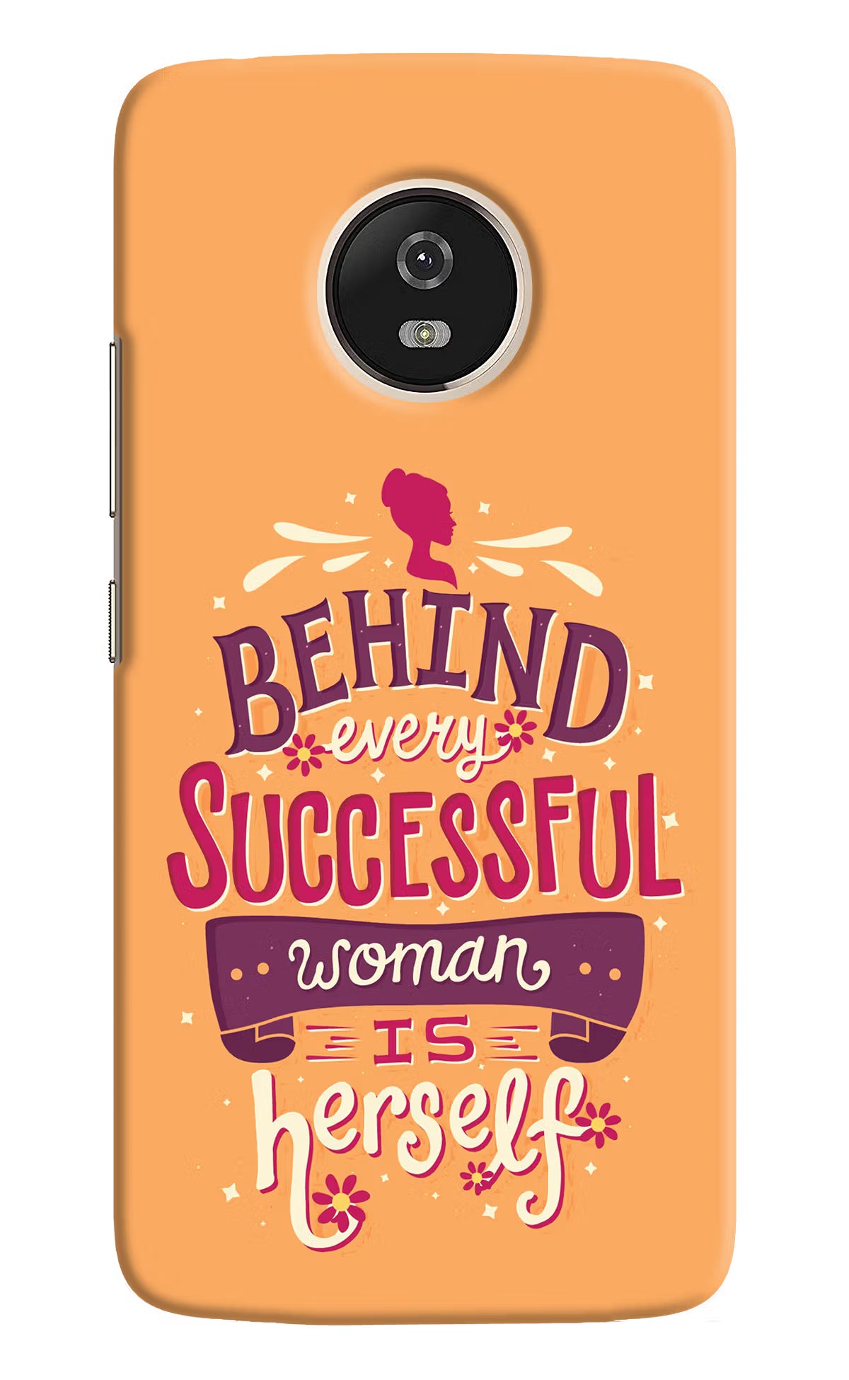 Behind Every Successful Woman There Is Herself Moto G5 Hard Case Back Cover by Casekaro