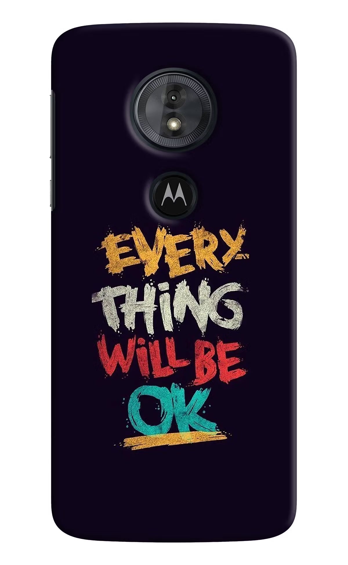 Everything Will Be Ok Moto G6 Play Hard Case Back Cover by Casekaro