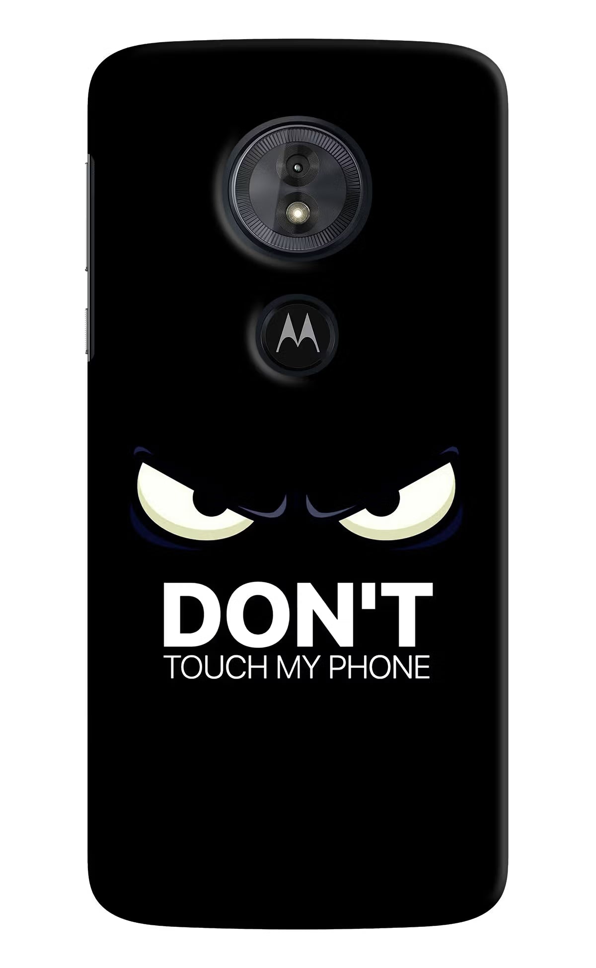 Don'T Touch My Phone Moto G6 Play Hard Case Back Cover by Casekaro