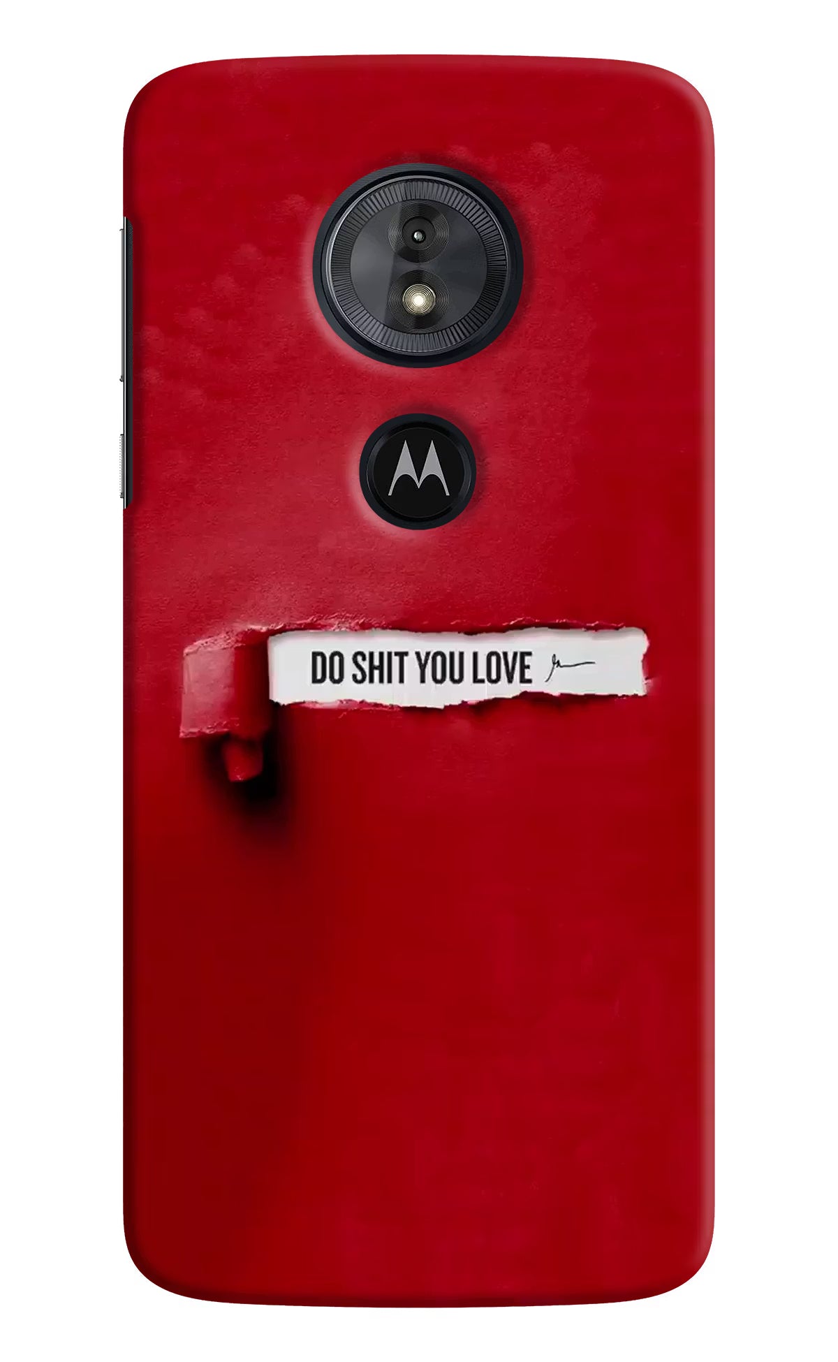 Do Shit You Love Moto G6 Play Hard Case Back Cover by Casekaro