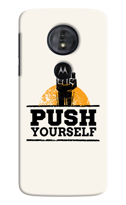 Push Yourself Moto G6 Play Hard Case Back Cover by Casekaro