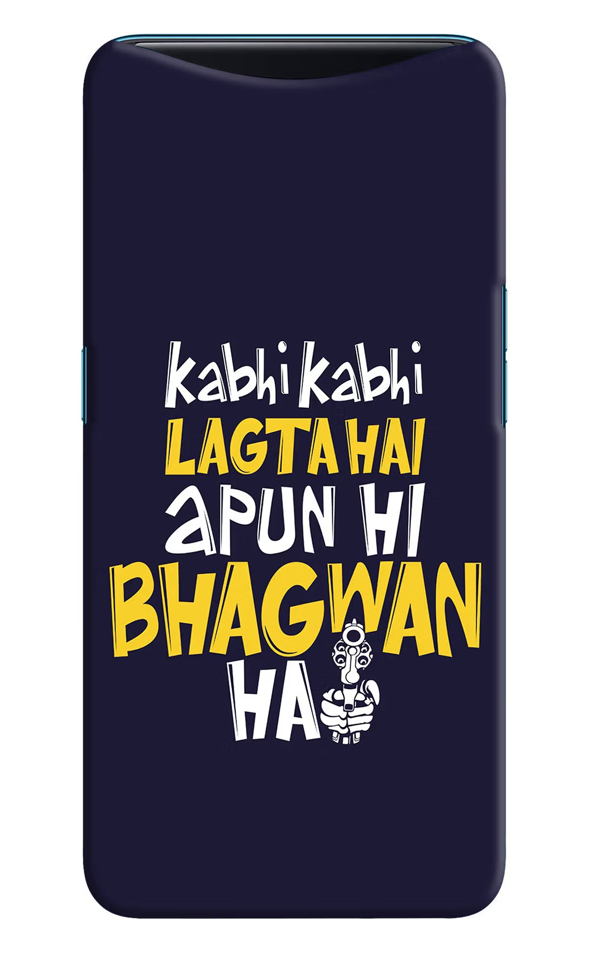 Kabhi Kabhi Lagta Hai Apun Hi Bhagwan Hai Oppo Find X Hard Case Back Cover by Casekaro