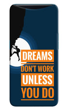 Dreams Don’T Work Unless You Do Oppo Find X Hard Case Back Cover by Casekaro