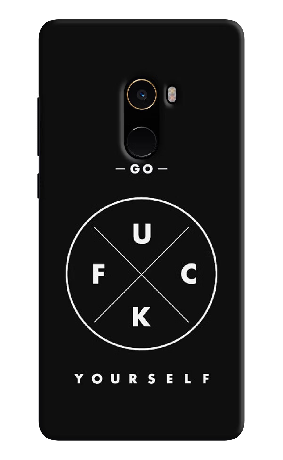 Go Fuck Yourself Mi Mix 2 Hard Case Back Cover by Casekaro