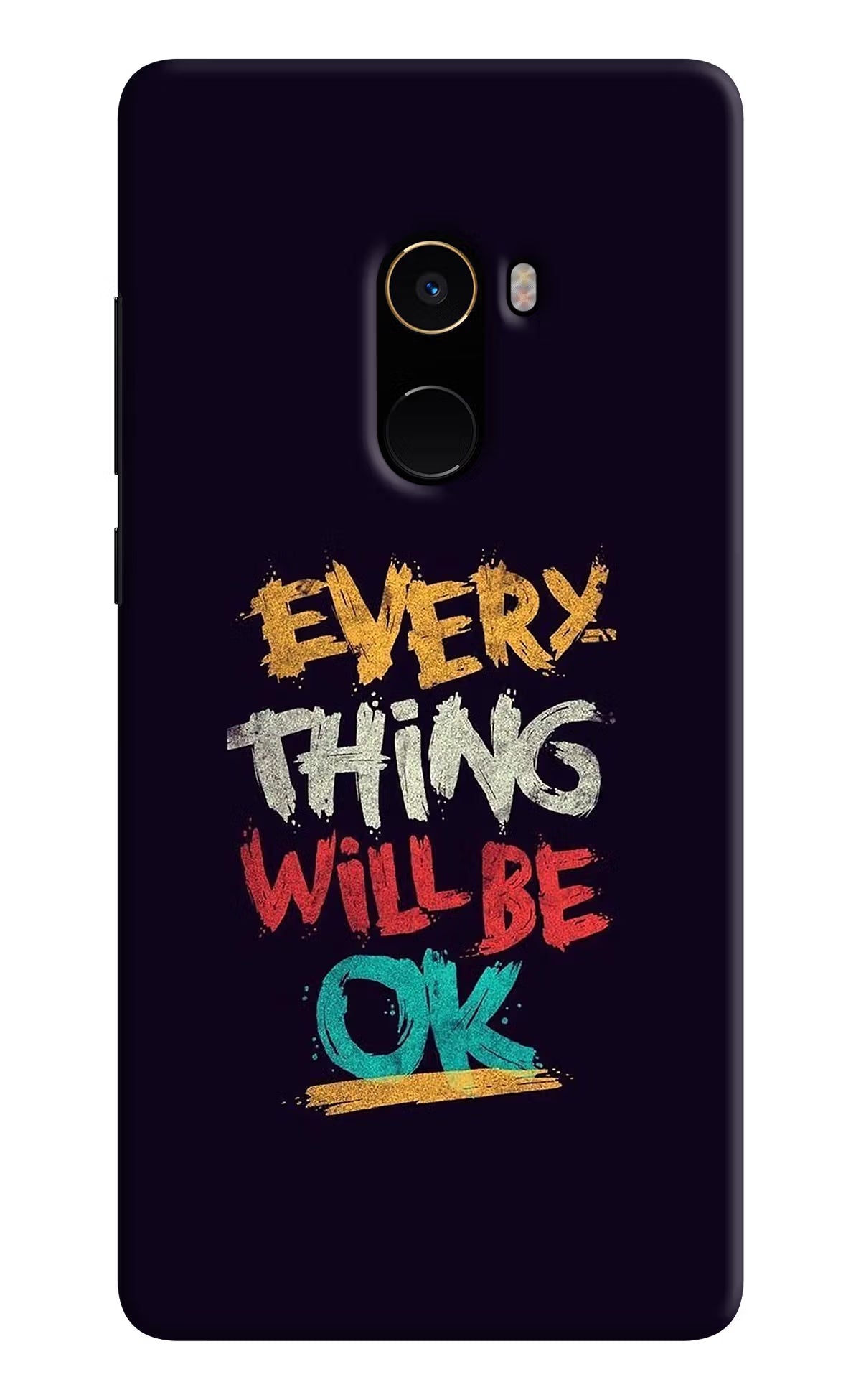Everything Will Be Ok Mi Mix 2 Hard Case Back Cover by Casekaro