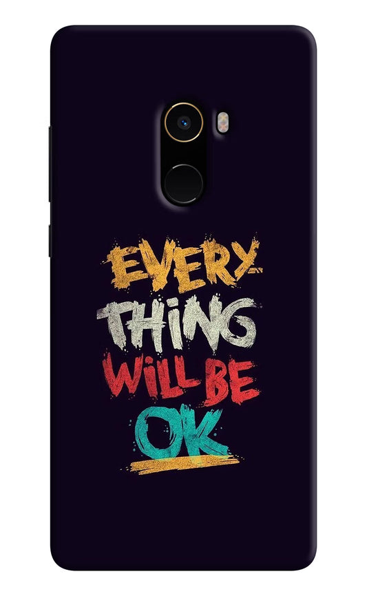 Everything Will Be Ok Mi Mix 2 Hard Case Back Cover by Casekaro