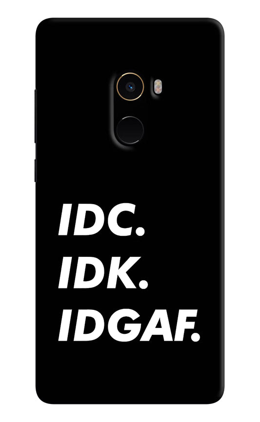 Idc Idk Idgaf Mi Mix 2 Hard Case Back Cover by Casekaro