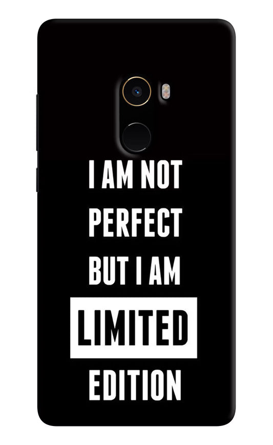 I Am Not Perfect But I Am Limited Edition Mi Mix 2 Hard Case Back Cover by Casekaro