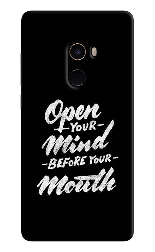 Open Your Mind Before Your Mouth Mi Mix 2 Hard Case Back Cover by Casekaro