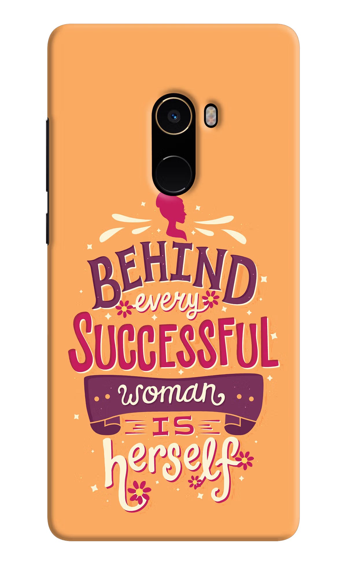 Behind Every Successful Woman There Is Herself Mi Mix 2 Hard Case Back Cover by Casekaro