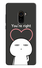 You're Right Mi Mix 2 Hard Case Back Cover by Casekaro