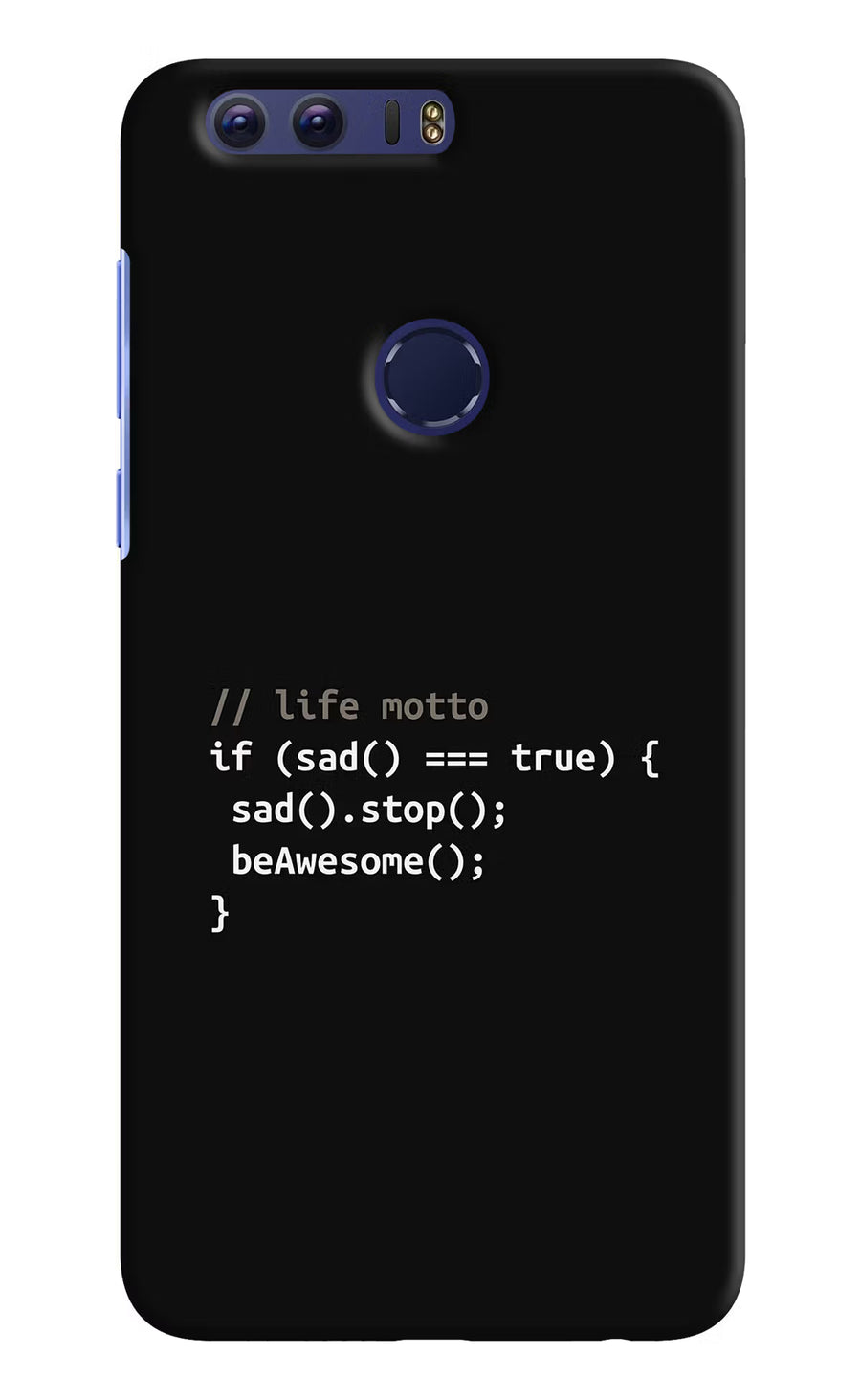 Life Motto Code Honor 8 Back Cover, Hard case