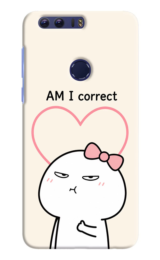 Always Right Honor 8 Hard Case Back Cover by Casekaro