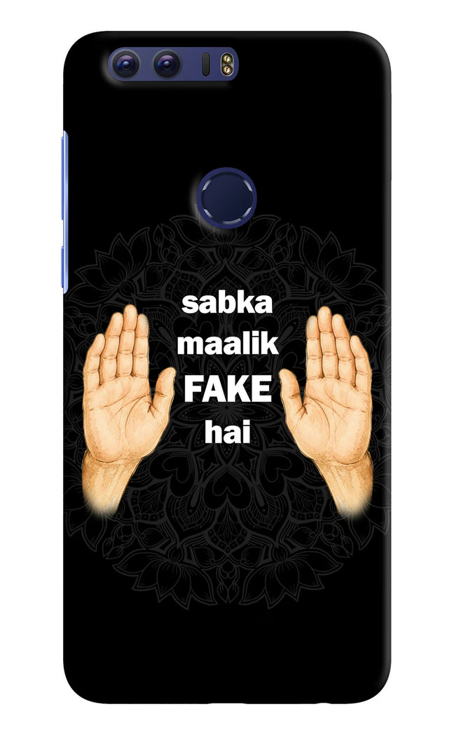 Sabka Malik Fake Honor 8 Hard Case Back Cover by Casekaro