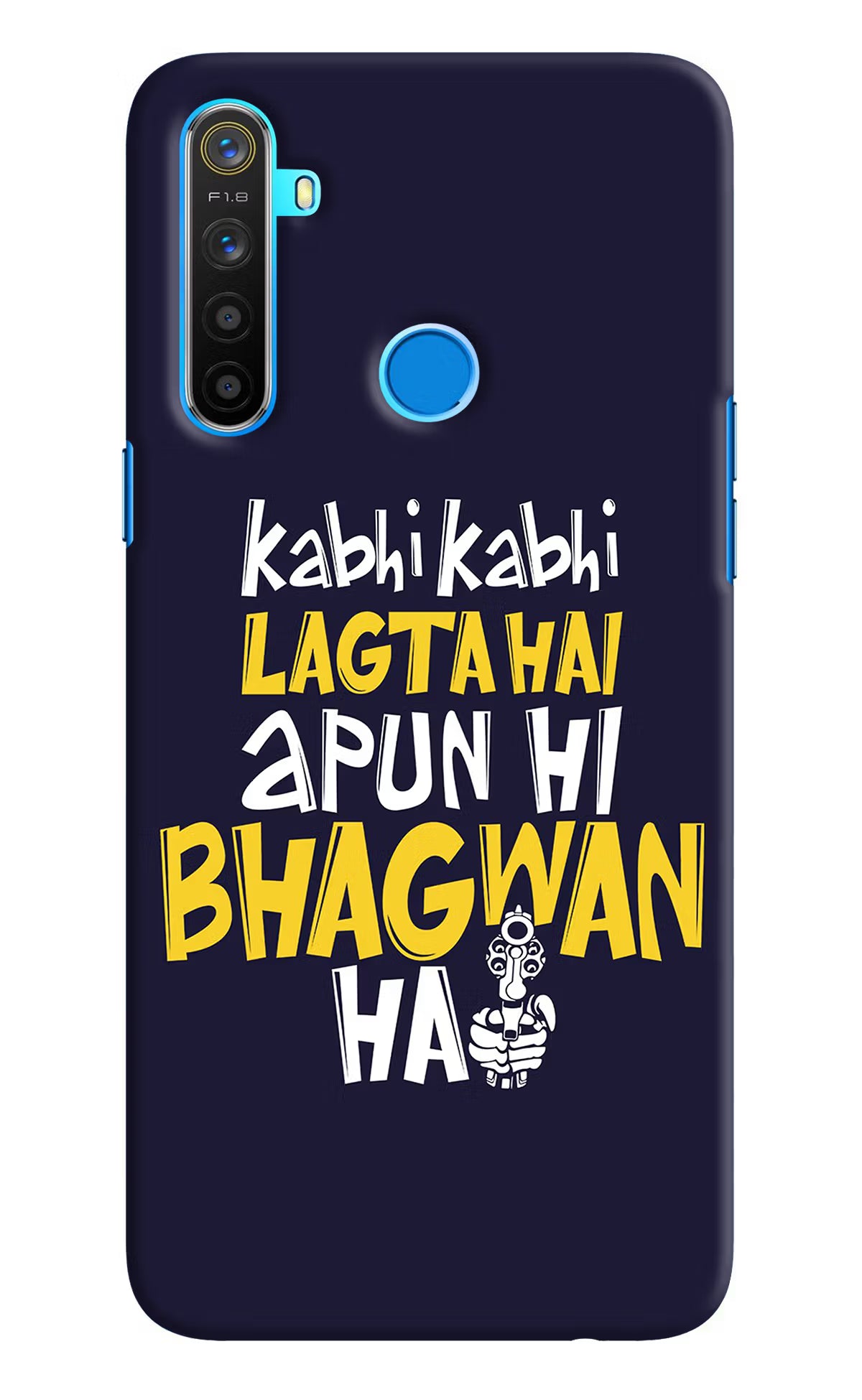 Kabhi Kabhi Lagta Hai Apun Hi Bhagwan Hai Realme 5/5i/5s Hard Case Back Cover by Casekaro
