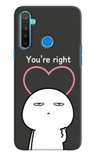 You're Right Realme 5/5i/5s Hard Case Back Cover by Casekaro