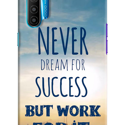Never Dream For Success But Work For It Realme XT/X2 Hard Case Back Cover by Casekaro