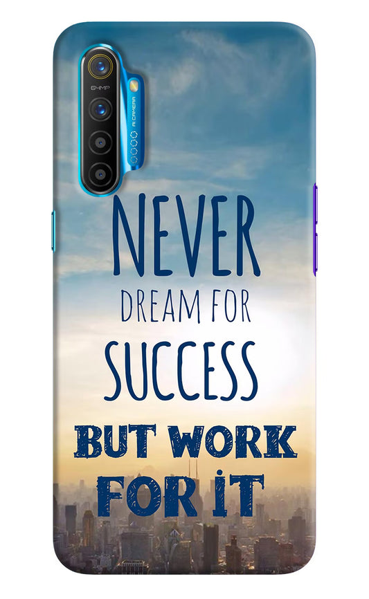 Never Dream For Success But Work For It Realme XT/X2 Hard Case Back Cover by Casekaro