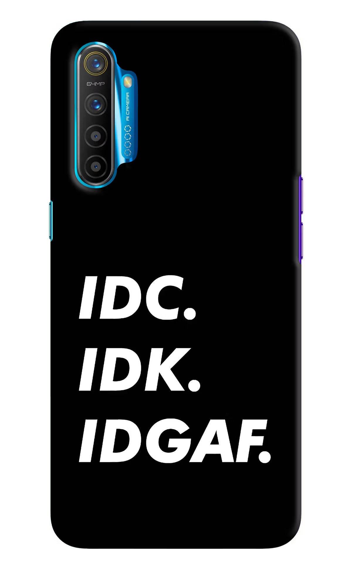 Idc Idk Idgaf Realme XT/X2 Hard Case Back Cover by Casekaro