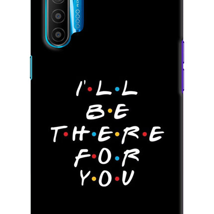 I'll Be There For You Realme XT/X2 Hard Case Back Cover by Casekaro