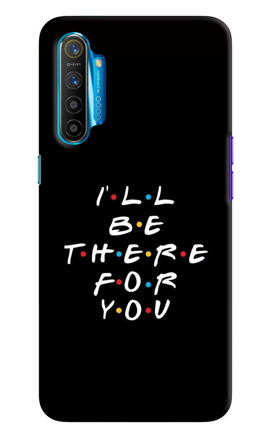 I'll Be There For You Realme XT/X2 Hard Case Back Cover by Casekaro