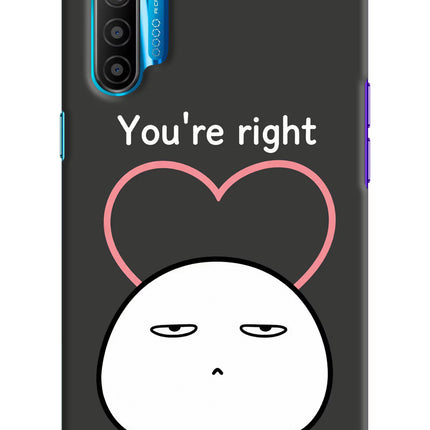 You're Right Realme XT/X2 Hard Case Back Cover by Casekaro
