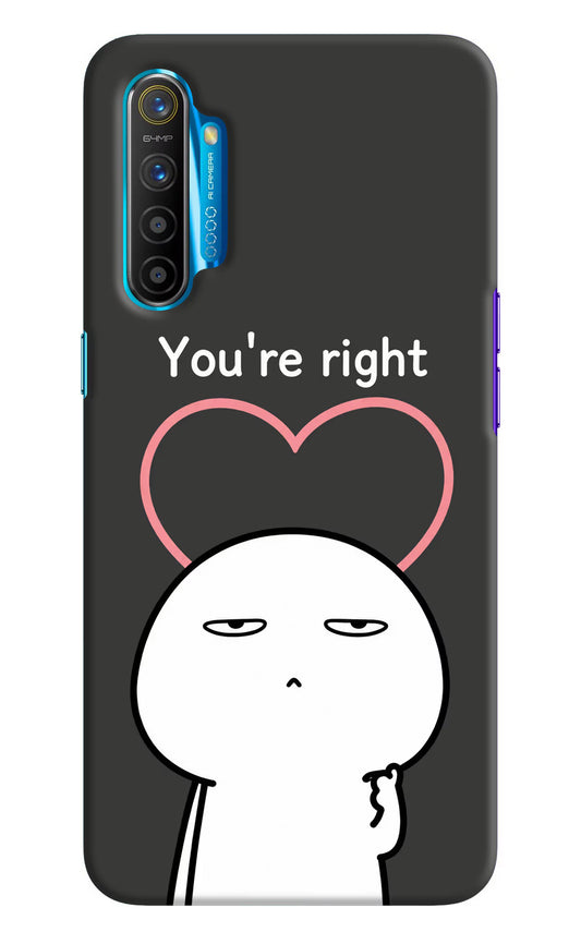 You're Right Realme XT/X2 Hard Case Back Cover by Casekaro