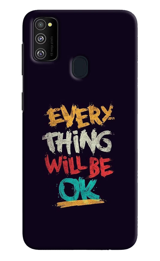 Everything Will Be Ok Samsung M30s Hard Case Back Cover by Casekaro
