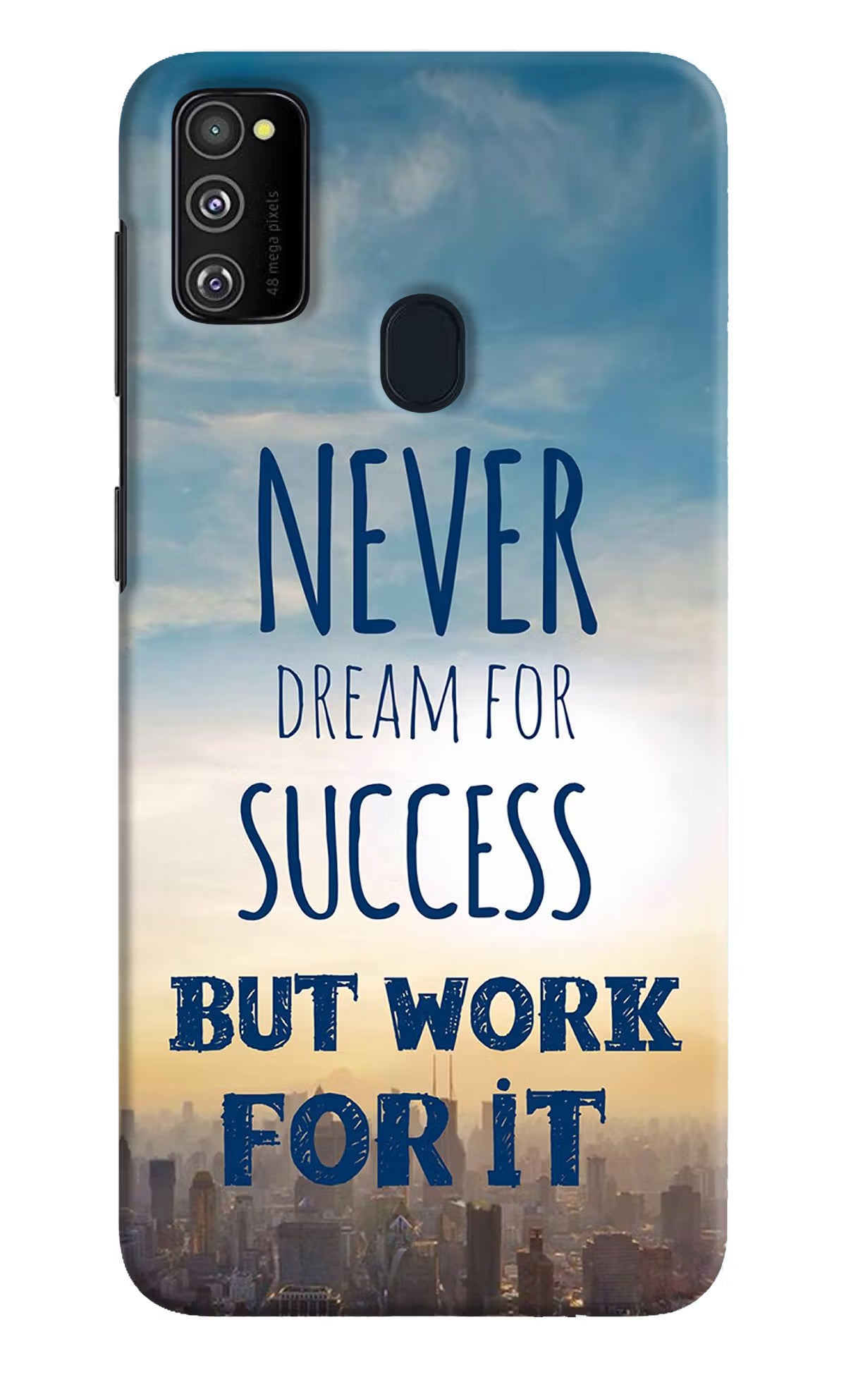 Never Dream For Success But Work For It Samsung M30s Hard Case Back Cover by Casekaro