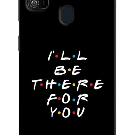 I'll Be There For You Samsung M30s Hard Case Back Cover by Casekaro