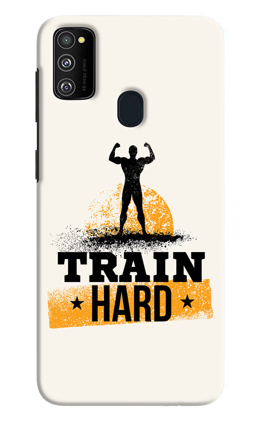 Train Hard Samsung M30s Hard Case Back Cover by Casekaro