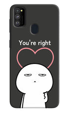 You're Right Samsung M30s Hard Case Back Cover by Casekaro