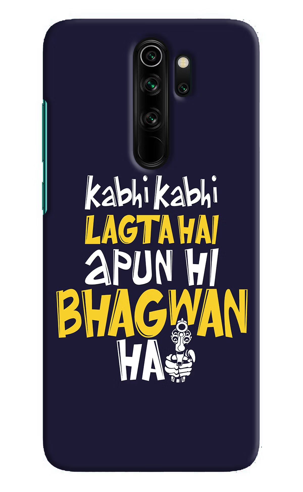 Kabhi Kabhi Lagta Hai Apun Hi Bhagwan Hai Redmi Note 8 Pro Hard Case Back Cover by Casekaro