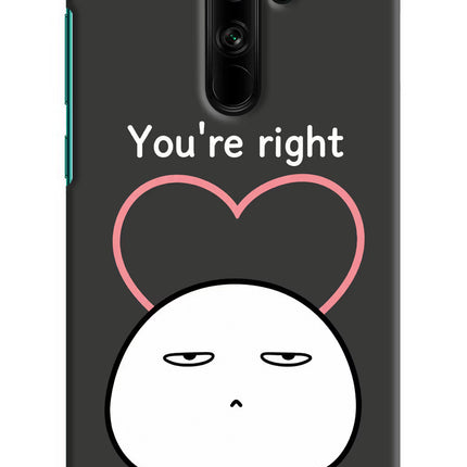 You're Right Redmi Note 8 Pro Hard Case Back Cover by Casekaro