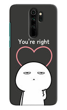 You're Right Redmi Note 8 Pro Hard Case Back Cover by Casekaro