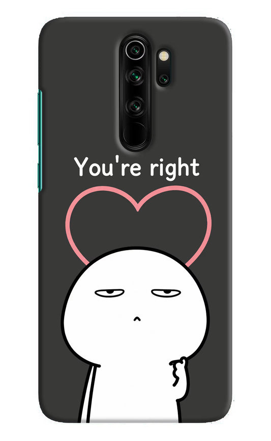 You're Right Redmi Note 8 Pro Hard Case Back Cover by Casekaro
