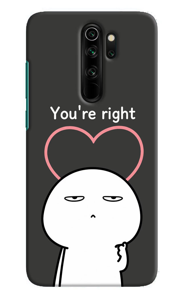 You're Right Redmi Note 8 Pro Hard Case Back Cover by Casekaro