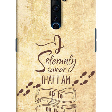 I Solemnly swear that i up to no good Oppo Reno2 Z Hard Case Back Cover by Casekaro